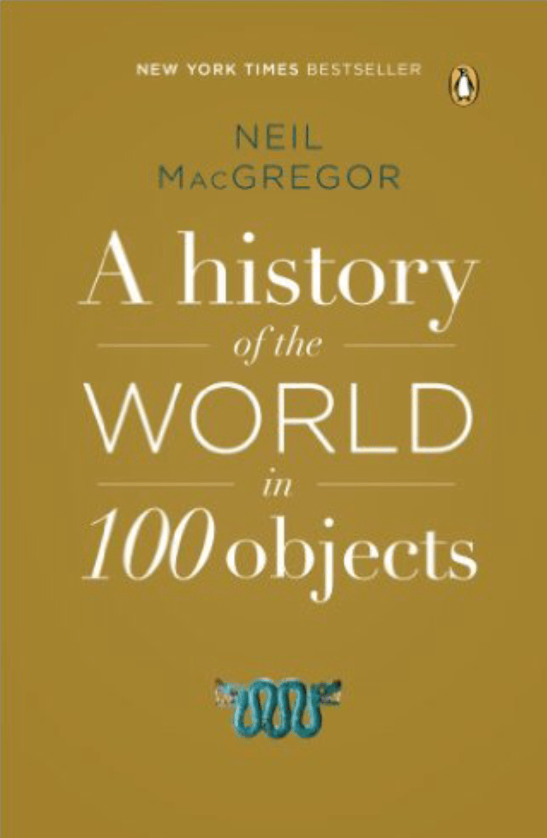 A history of the world in 100 objects neil macgregor