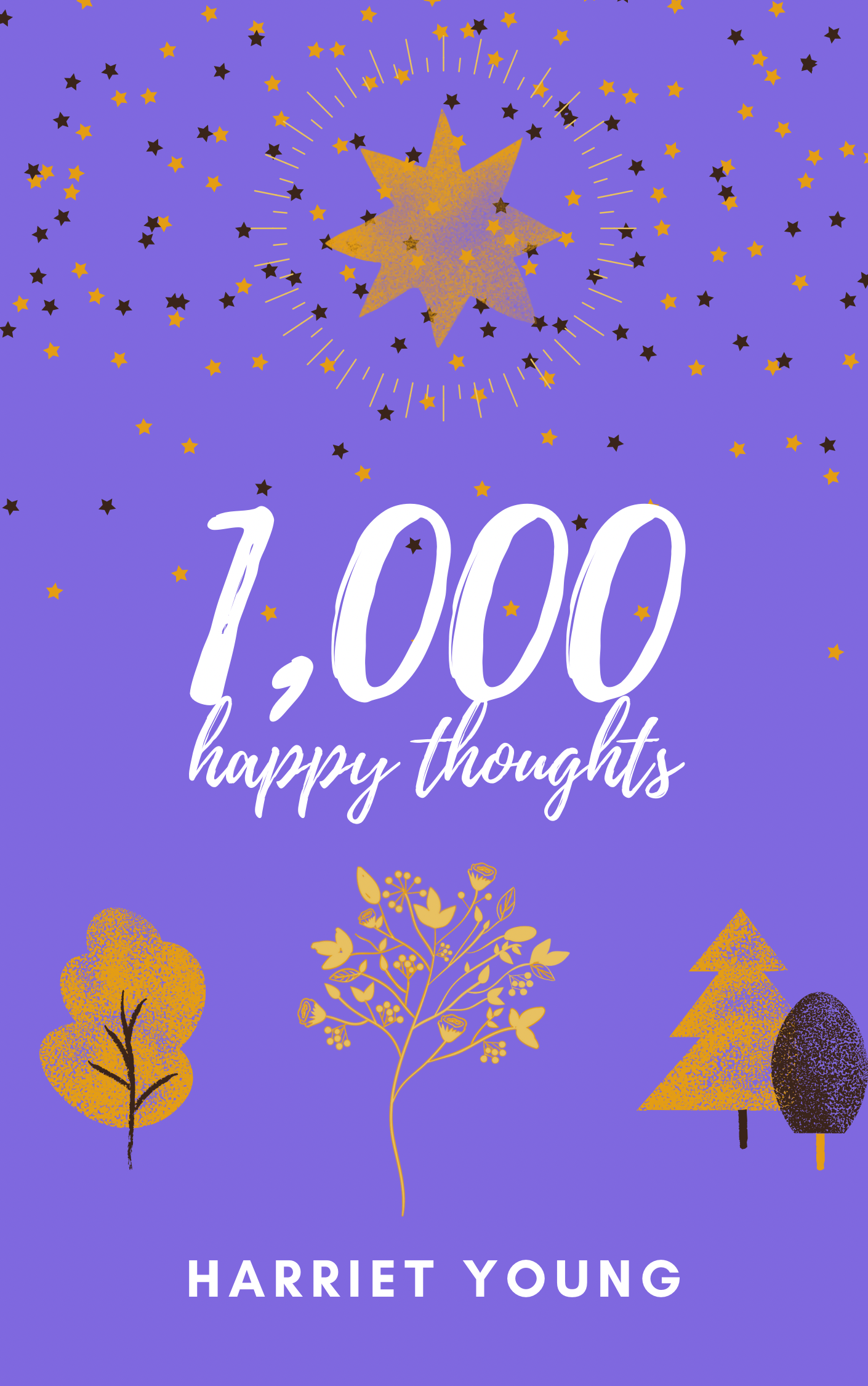 1,000 Happy Thoughts by Harriet Young
